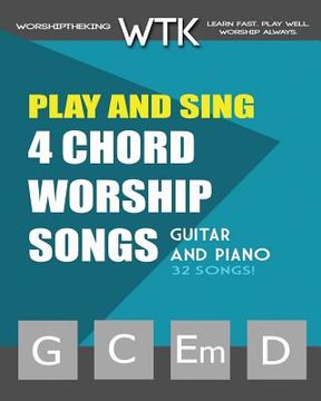 portada Play and Sing 4-Chord Worship Songs (G-C-Em-D): For Guitar and Piano