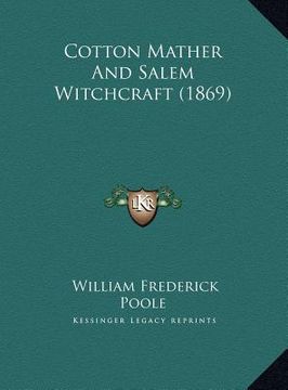 portada cotton mather and salem witchcraft (1869) (in English)