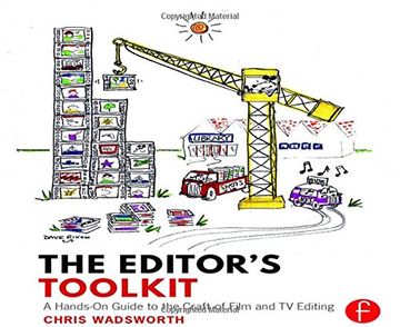 portada The Editor's Toolkit: A Hands-On Guide to the Craft of Film and TV Editing
