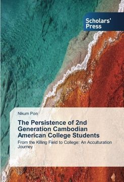 portada The Persistence of 2nd Generation Cambodian American College Students