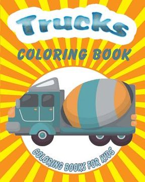 portada Trucks Coloring Book: Coloring Books For Kids (en Inglés)