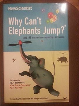 portada Why Can't Elephants Jump and 113 Other Science Questions Answered (en Inglés)