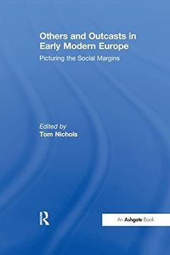 portada Others and Outcasts in Early Modern Europe: Picturing the Social Margins (in English)