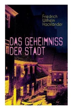 portada Das Geheimniss der Stadt: Gangster-Krimi aus dem Geldfälscher Milieu (in English)