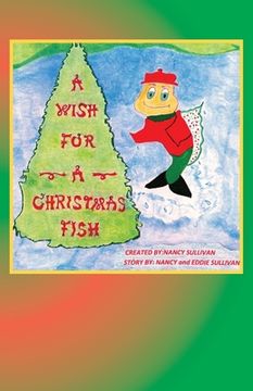 portada A Wish For A Christmas Fish: Secret Adventures Of The North Pole (en Inglés)