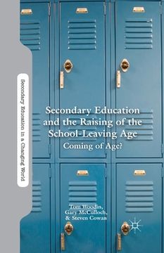 portada Secondary Education and the Raising of the School-Leaving Age: Coming of Age? (en Inglés)