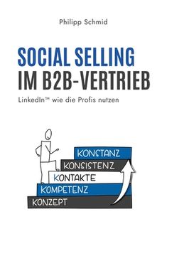 portada Social Selling im B2B-Vertrieb: LinkedIn wie die Profis nutzen (en Alemán)