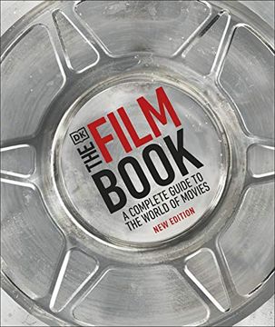 portada The Film Book, new Edition: A Complete Guide to the World of Movies