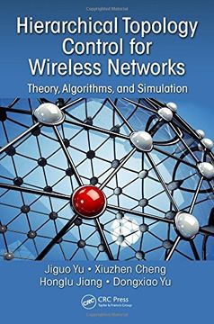 portada Hierarchical Topology Control for Wireless Networks: Theory, Algorithms, and Simulation (en Inglés)
