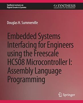 portada Embedded Systems Interfacing for Engineers Using the Freescale Hcs08 Microcontroller I: Machine Language Programming (en Inglés)