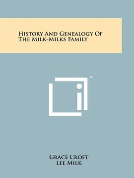 portada history and genealogy of the milk-milks family (en Inglés)