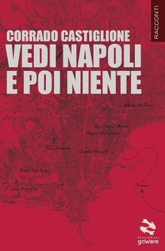 portada Vedi Napoli e poi niente (en Italiano)