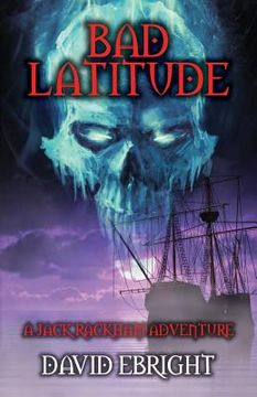 portada Bad Latitude: A Jack Rackham Adventure (en Inglés)