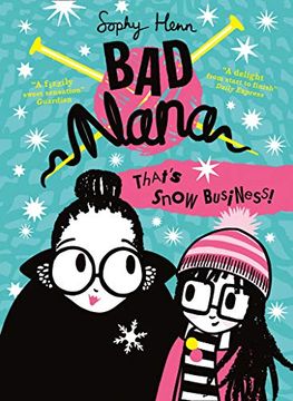 portada That’S Snow Business! 3: A Wickedly Funny new Children’S Book for Ages six and up: Book 3 (Bad Nana) (en Inglés)
