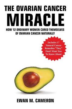 portada The Ovarian Cancer "Miracle" (en Inglés)
