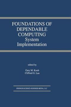portada Foundations of Dependable Computing: System Implementation (en Inglés)
