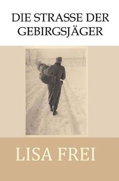 portada Die Strasse der Gebirgsjager (in German)