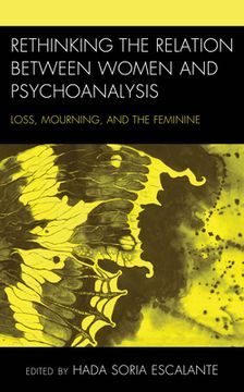 portada Rethinking the Relation between Women and Psychoanalysis: Loss, Mourning, and the Feminine (in English)