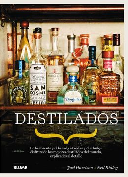 portada Destilados: De la Absenta y el Brandy al Vodka y el Whisky