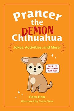 portada Prancer the Demon Chihuahua: Jokes, Activities, and More! (Volume 1) (en Inglés)