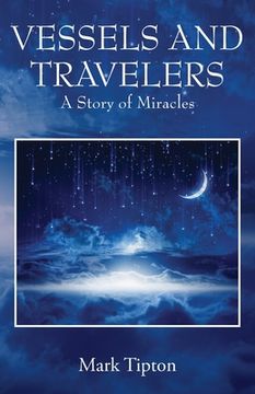 portada Vessels and Travelers: A Story of Miracles (en Inglés)