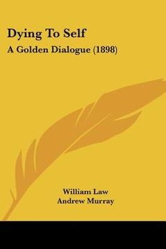 portada dying to self: a golden dialogue (1898) (in English)