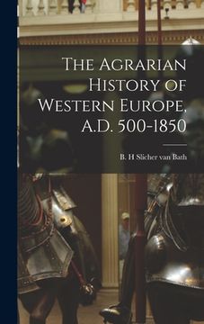 portada The Agrarian History of Western Europe, A.D. 500-1850