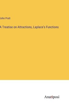 portada A Treatise on Attractions, Laplace's Functions 