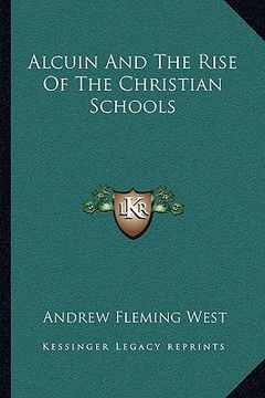 portada alcuin and the rise of the christian schools (en Inglés)