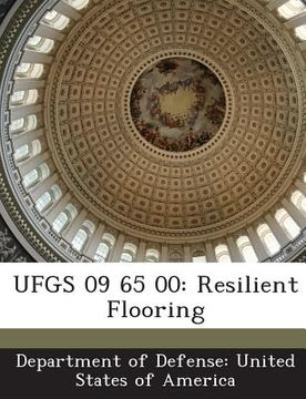 portada Ufgs 09 65 00: Resilient Flooring (en Inglés)