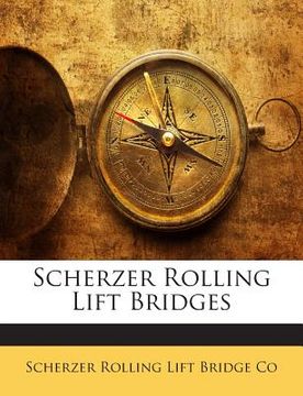 portada Scherzer Rolling Lift Bridges (en Inglés)