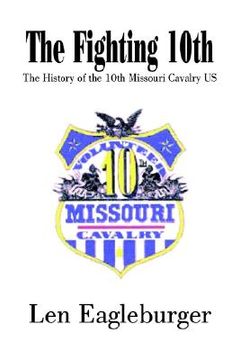 portada the fighting 10th: the history of the 10th missouri cavalry us (in English)