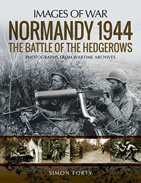 portada Normandy 1944: The Battle of the Hedgerows (en Inglés)