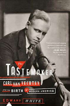portada The Tastemaker: Carl van Vechten and the Birth of Modern America (en Inglés)