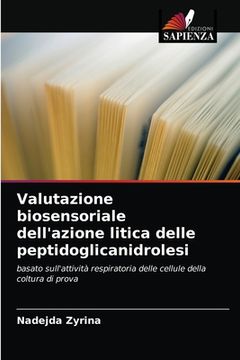 portada Valutazione biosensoriale dell'azione litica delle peptidoglicanidrolesi (en Italiano)