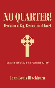 portada No Quarter!: Desolation of Gog, Restoration of Israel (in English)