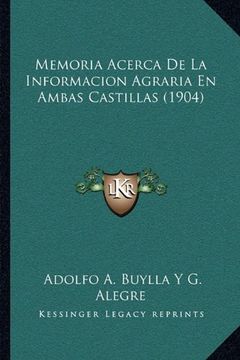 portada Memoria Acerca de la Informacion Agraria en Ambas Castillas (1904) (in Spanish)