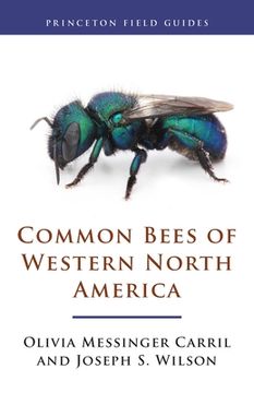 portada Common Bees of Western North America (Princeton Field Guides, 124) (en Inglés)