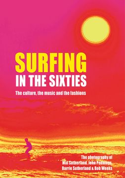 portada Surfing in the Sixties: The Culture, the Music and the Fashions
