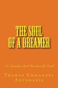 portada The Soul of a Dreamer: A Nomadic Soul Wanders the Earth (in English)