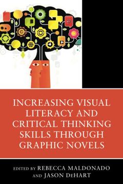 portada Increasing Visual Literacy and Critical Thinking Skills Through Graphic Novels (en Inglés)