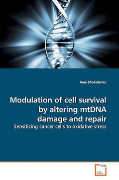 portada modulation of cell survival by altering mtdna damage and repair (in English)