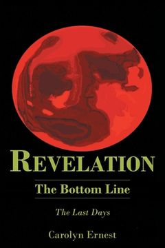 portada Revelation: The Bottom Line: The Last Days (en Inglés)