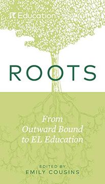 portada Roots: From Outward Bound to el Education (en Inglés)