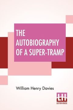portada The Autobiography Of A Super-Tramp: Preface By Bernard Shaw