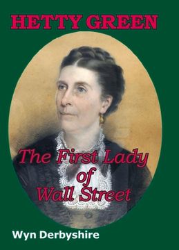 portada Hetty Green: The First Lady of Wall Street (en Inglés)