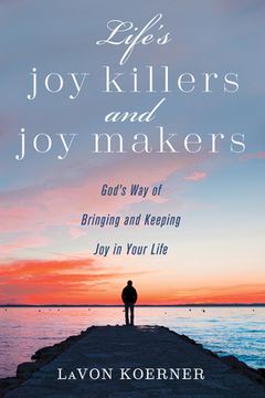 portada Life's Joy Killers and Joy Makers (en Inglés)