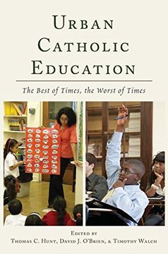 portada Urban Catholic Education: The Best of Times, the Worst of Times