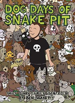 portada Dog Days of Snake Pit: Daily Diary Comics 2016-2018 (en Inglés)