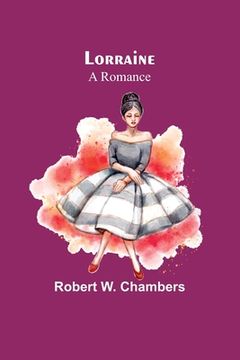 portada Lorraine: A Romance (en Inglés)